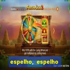 espelho, espelho meu topflix